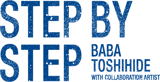 STEP BY STEP 9/19 Release BABA TOSHIHIDE WITH COLLABORATION ARTIST