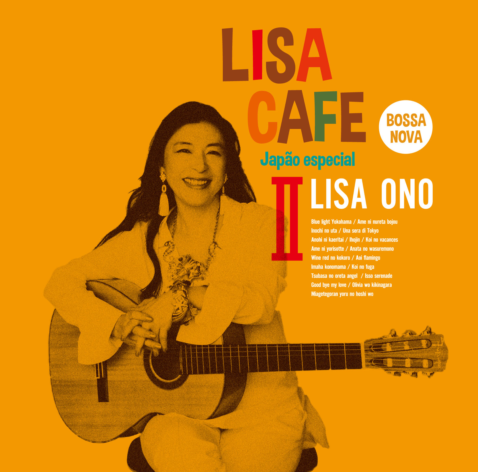 小野リサ「LISA CAFE Ⅱ～Japão especial」