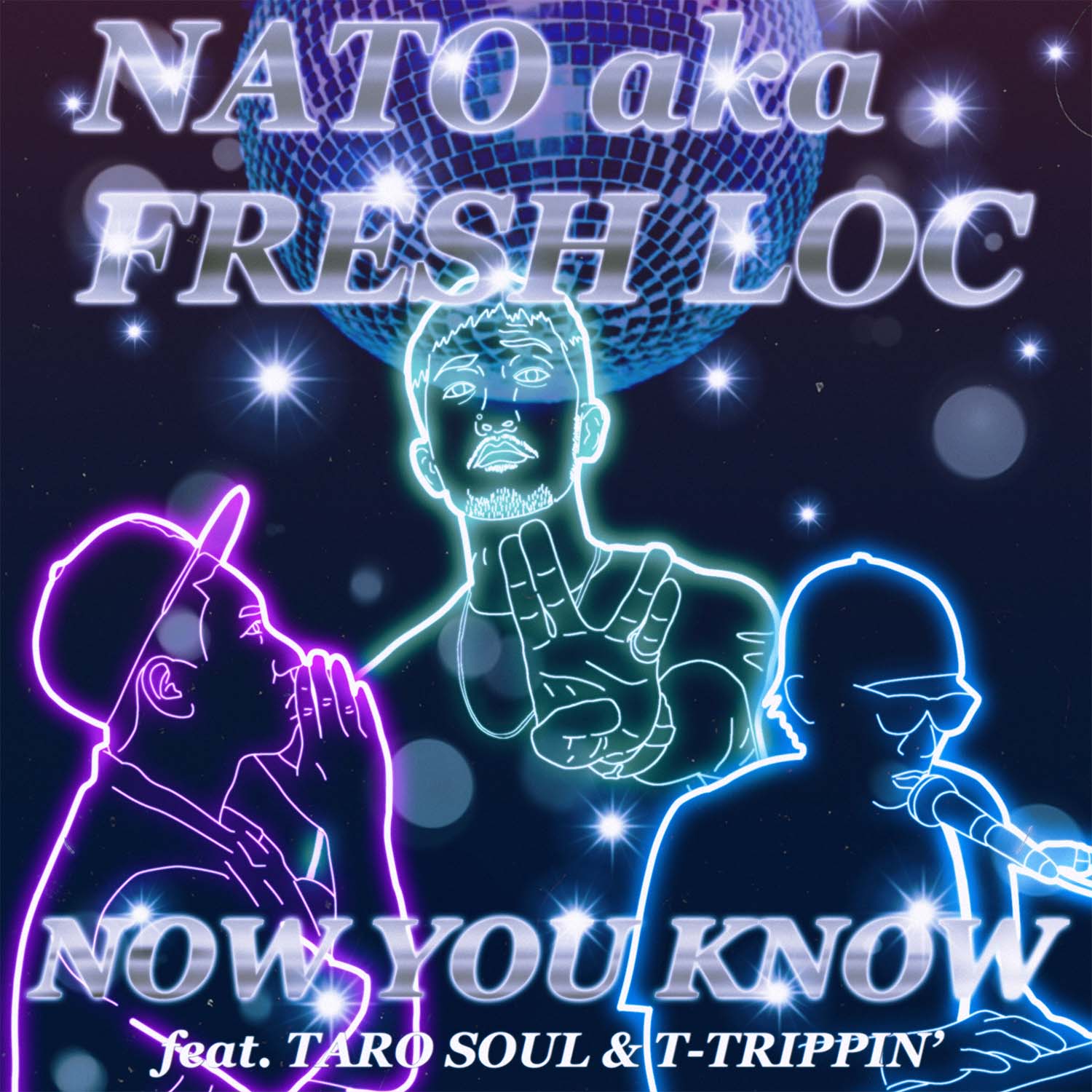 NATO a.k.a. Fresh Loc feat. TARO SOUL & T-TRIPPIN’ (DAZZLE 4 LIFE)「Now You Know」
