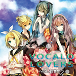 VOCALO LOVERS feat.初音ミク