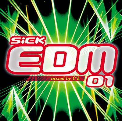 SICK EDM 01 mixed by C’k