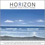 HORIZON〜Kayama Yuzo Cover Songs〜