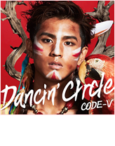 Dancin' Circle CODE-V 〈初回生産限定盤B〉MUCD-5319 1,000円+税