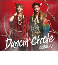 Dancin' Circle CODE-V 〈初回生産限定盤A〉MUCD-9095 1,574円+税