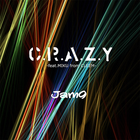 「C.R.A.Z.Y -feat.MIKU from CLEEM-」