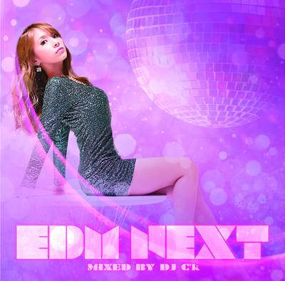 EDM NEXT MIXED BY DJ C’K