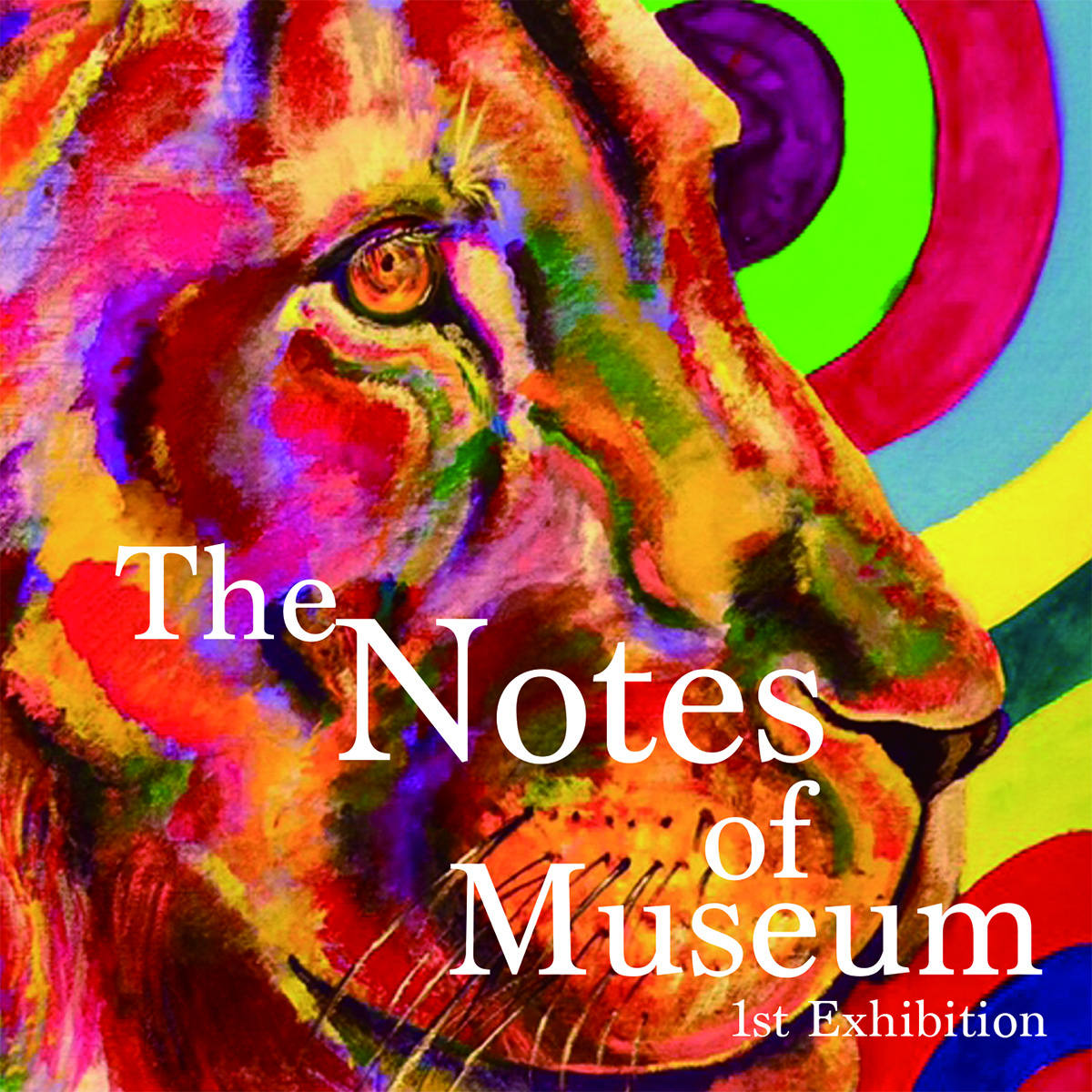 The Notes of Museum「1st Exhibition」