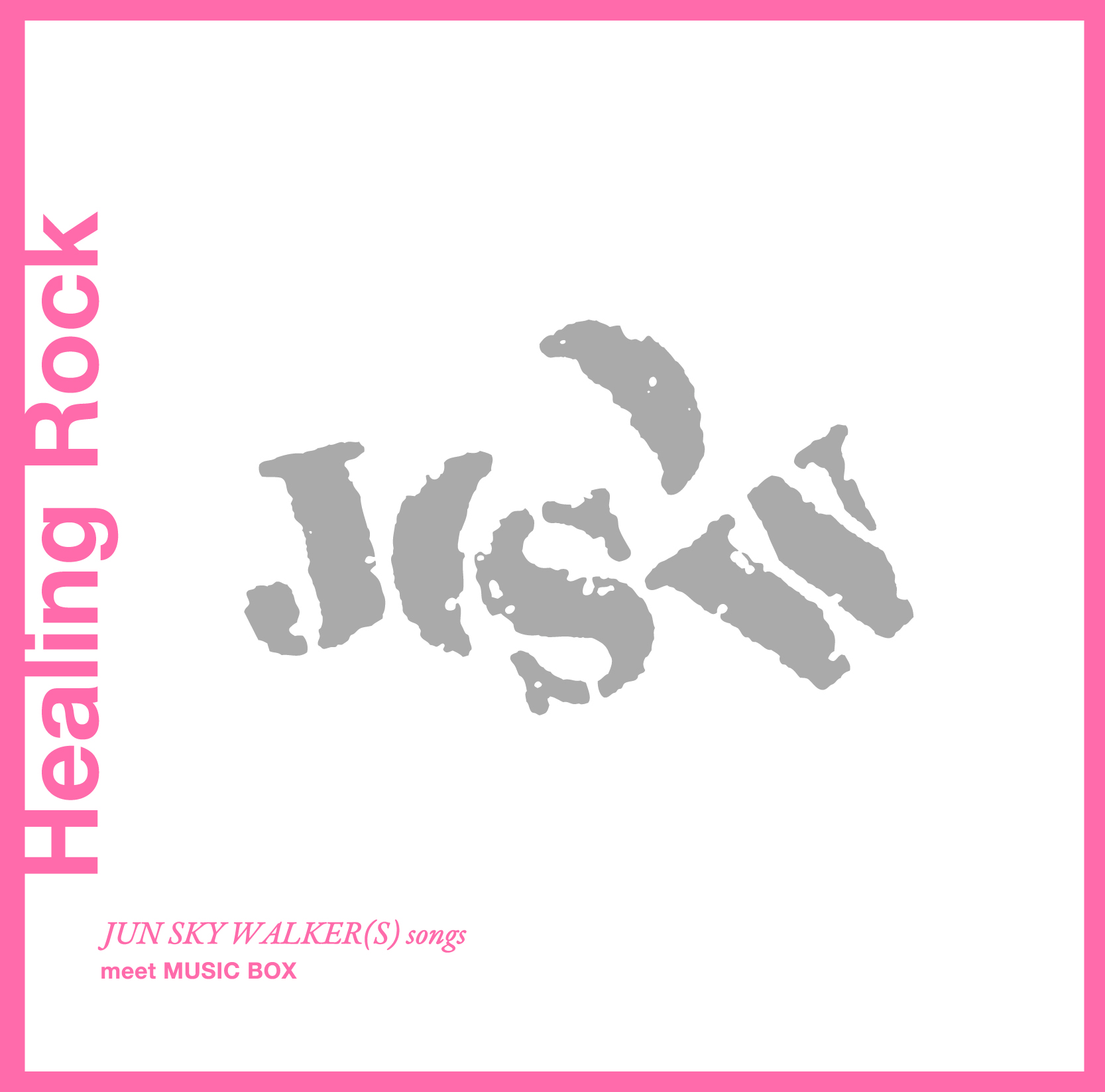 Healing Rock 〜JUN SKY WALKER(S) songs meet MUSIC BOX〜 / Super Natural