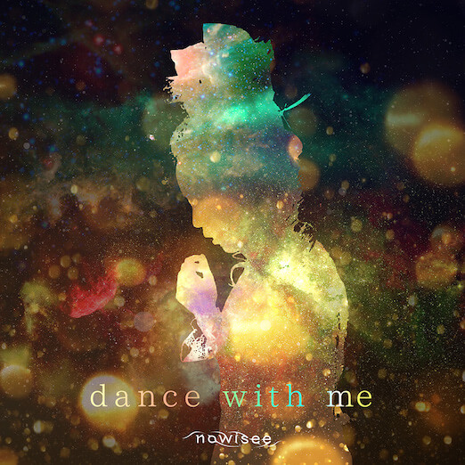 nowisee「dance with me」