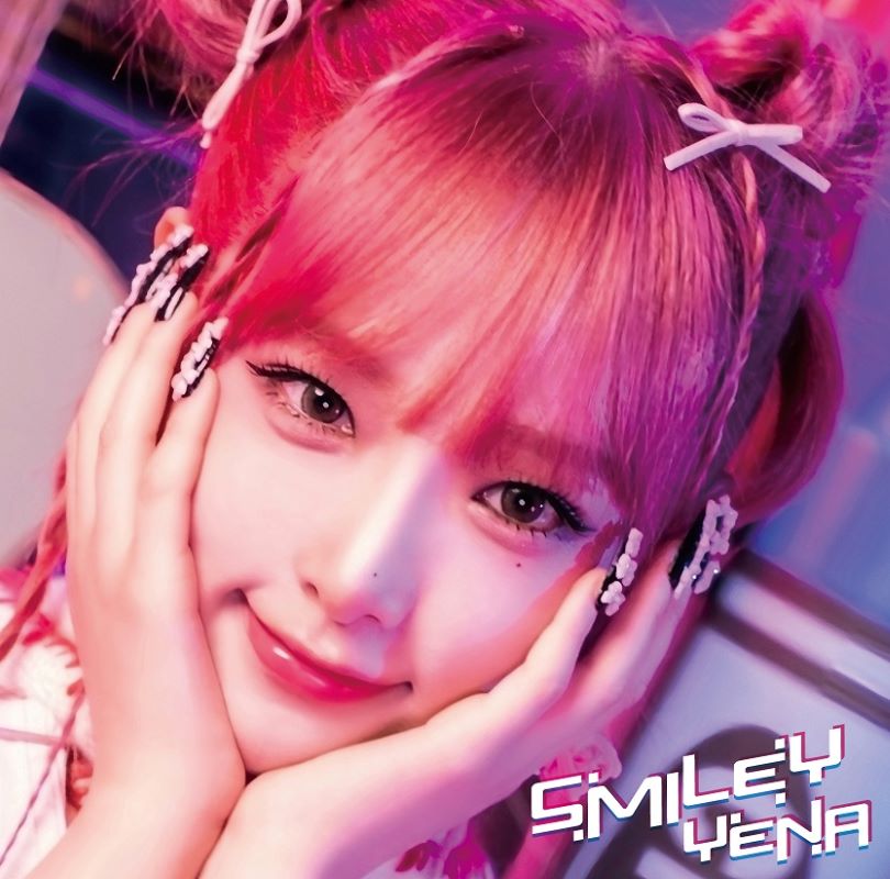 YENA「SMILEY-Japanese Ver.-(feat.ちゃんみな)」＜通常盤／CD Only＞
