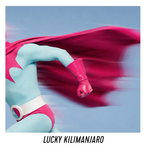 Lucky Kilimanjaro「DAY1/変身中」